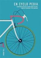 En Cyclo Pedia - Everything you need to know about cycling, from the essential to the obscure (Tell Johan)(Paperback)