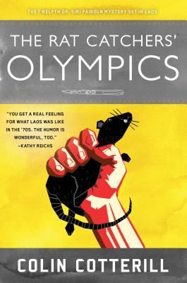 Rat Catchers' Olympics - A Dr. Siri Paiboun Mystery #12 (Cotterill Colin)(Paperback)