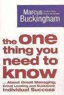 One Thing You Need to Know - .. About Great Managing, Great Leading and Sustained Individual Success (Buckingham Marcus)(Paperback)