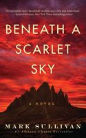 Beneath a Scarlet Sky - A Novel (Sullivan Mark T.)(Pevná vazba)