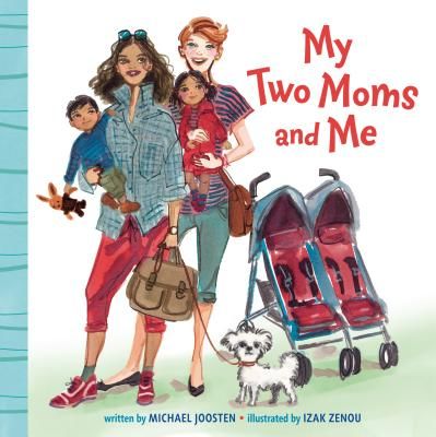 My Two Moms and Me (Joosten Michael)(Board book)
