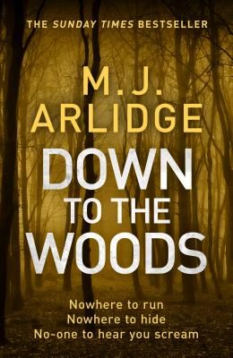 Down to the Woods (Arlidge M. J.)(Paperback)