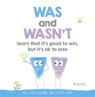 Big Life Lessons for Little Kids - Was and Wasn't Learn That it's Good to Win, but its Ok to Lose(Pevná vazba)