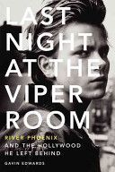 Last Night at the Viper Room - River Phoenix and the Hollywood He Left Behind (Edwards Gavin)(Paperback)