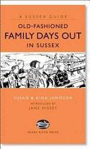 Old Fashioned Family Days Out in Sussex (Jamieson Susan)(Pevná vazba)