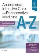 Anaesthesia, Intensive Care and Perioperative Medicine A-Z - An Encyclopaedia of Principles and Practice (Yentis Steve BSc MBBS FRCA MD MA Dr.)(Paperback)
