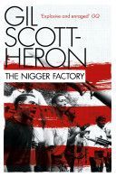 Nigger Factory (Scott-Heron Gil)(Paperback)