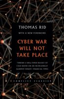 Cyber War Will Not Take Place (Rid Thomas)(Paperback)