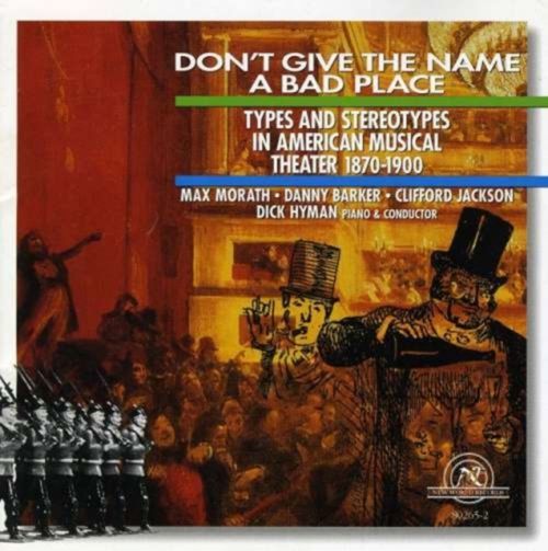 Don't Give the Name a Bad Place: Types & Stereotypes 1870-19 (CD / Album)