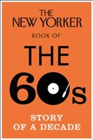 New Yorker Book of the 60s - Story of a Decade (No Author Details)(Pevná vazba)