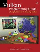 Vulkan Programming Guide - The Official Guide to Learning Vulkan (Sellers Graham M.)(Paperback)