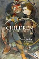 Children - Rights and Childhood (Archard David (Queen's University Belfast UK))(Paperback)
