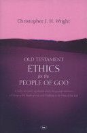 Old Testament Ethics for the People of God (Wright Chris)(Paperback)