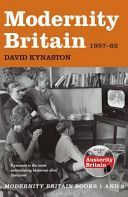 Modernity Britain - 1957-1962 (Kynaston David)(Paperback)