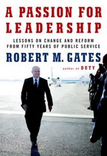 GATES ROBERT M. Passion for Leadership