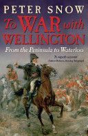 To War with Wellington - From the Peninsula to Waterloo (Snow Peter)(Paperback)