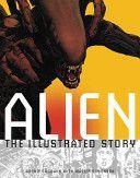 Alien - The Illustrated Story (Goodwin Archie)(Paperback)