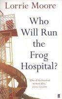 Who Will Run the Frog Hospital? (Moore Lorrie)(Paperback)