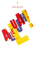 Allelujah! (Bennett Alan)(Paperback / softback)