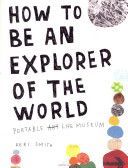 How to Be an Explorer of World - Smithová Keri