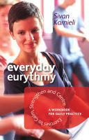 Everyday Eurythmy - Exercises to Calm, Strengthen and Centre. A Workbook for Daily Practice (Karnieli Sivan)(Paperback)
