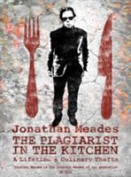 Plagiarist in the Kitchen (Meades Jonathan)(Pevná vazba)