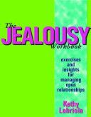 Jealousy Workbook - Exercises and Insights for Managing Open Relationships (Labriola Kathy)(Paperback)
