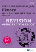 Revise Edexcel GCSE (9-1) History Spain and the New World Revision Guide and Workbook - (with free online edition) (Dowse Brian)(Mixed media product)