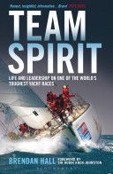 Team Spirit - Life and Leadership on One of the World's Toughest Yacht Races (Hall Brendan)(Paperback)