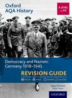 Oxford AQA History for A Level: Democracy and Nazism: Germany 1918-1945 Revision Guide (Taylor Kirsty)(Paperback)