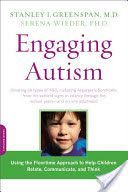 Engaging Autism - Using the Floortime Approach to Help Children Relate, Communicate, and Think (Greenspan Stanley I.)(Paperback)