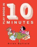 Play Bridge in 10 Minutes - The quickest way to learn the game (Byfield Brian)(Pevná vazba)