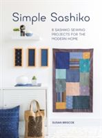 Simple Sashiko - 8 Sashiko Sewing Projects for the Modern Home (Briscoe Susan)(Paperback)