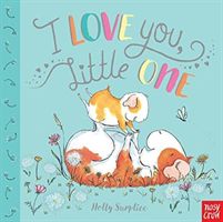 I Love You, Little One (Surplice Holly)(Board book)