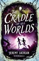 Cradle of All Worlds - The Jane Doe Chronicles (Lachlan Jeremy)(Paperback)