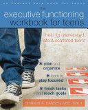 Executive Functioning Workbook for Teens - Help for Unprepared, Late, and Scattered Teens (Hansen Sharon A.)(Paperback)