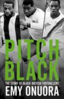 Pitch Black - The Story of Black British Footballers (Onuora Emy)(Pevná vazba)