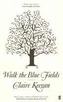 Walk the Blue Fields (Keegan Claire)(Paperback)