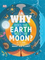 Why Does the Earth Need the Moon? - With 200 Amazing Questions About Our Planet (Dennie Dr Devin)(Pevná vazba)