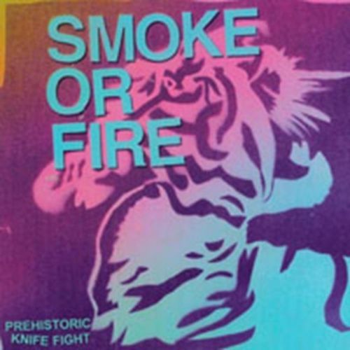 PREHISTORIC KNIFE FIGHT (SMOKE OR FIRE) (Vinyl / 7