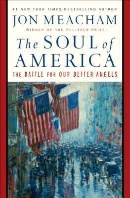 The Soul of America: The Battle for Our Better Angels (Meacham Jon)(Pevná vazba)