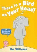 There is a Bird on Your Head (Willems Mo)(Paperback)
