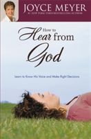 How to Hear from God - Learn to Know His Voice and Make Right Decisions (Meyer Joyce)(Paperback)