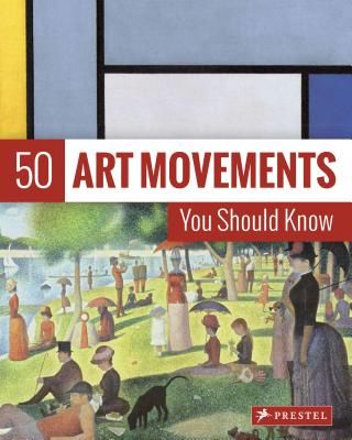 50 Art Movements You Should Know - From Impressionism to Performance Art (Ormiston Rosalind)(Pevná vazba)