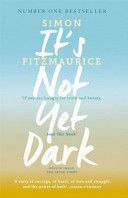 It's Not Yet Dark (Fitzmaurice Simon)(Paperback)