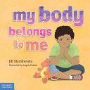 My Body Belongs to Me - A Book About Body Safety (Starishevsky Jill)(Pevná vazba)