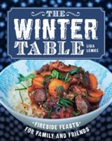 Winter Table - Fireside Feasts for Family and Friends (Lemke Lisa)(Pevná vazba)