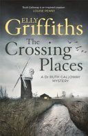 The Crossing Places - Griffiths Elly