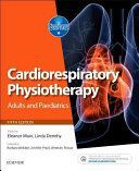 Cardiorespiratory Physiotherapy: Adults and Paediatrics - [Formerly Physiotherapy for Respiratory and Cardiac Problems] (Main Eleanor)(Paperback)
