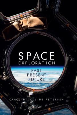 Space Exploration - Past, Present, Future (Petersen Carolyn Collins)(Paperback / softback)